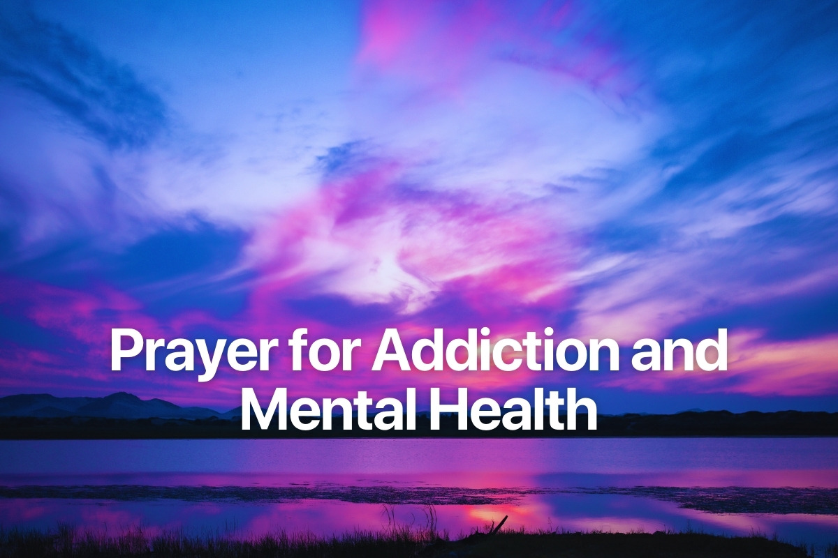 Prayer for Addiction and Mental Health