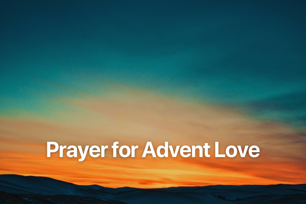 Prayer for Advent Love