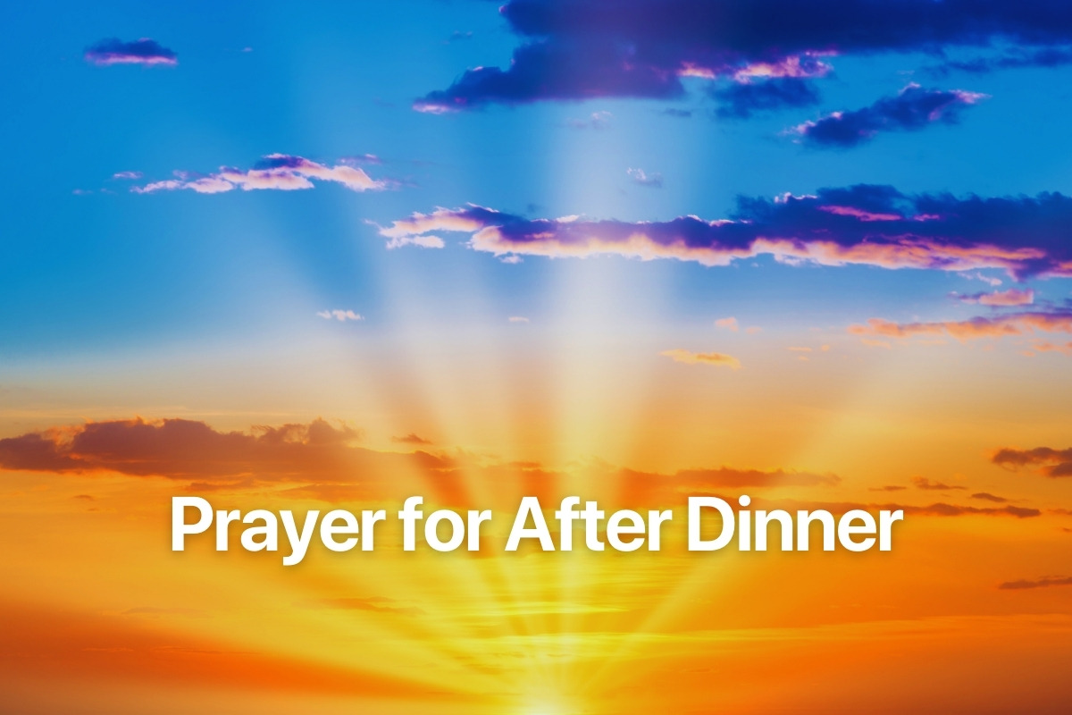 Prayer for After Dinner