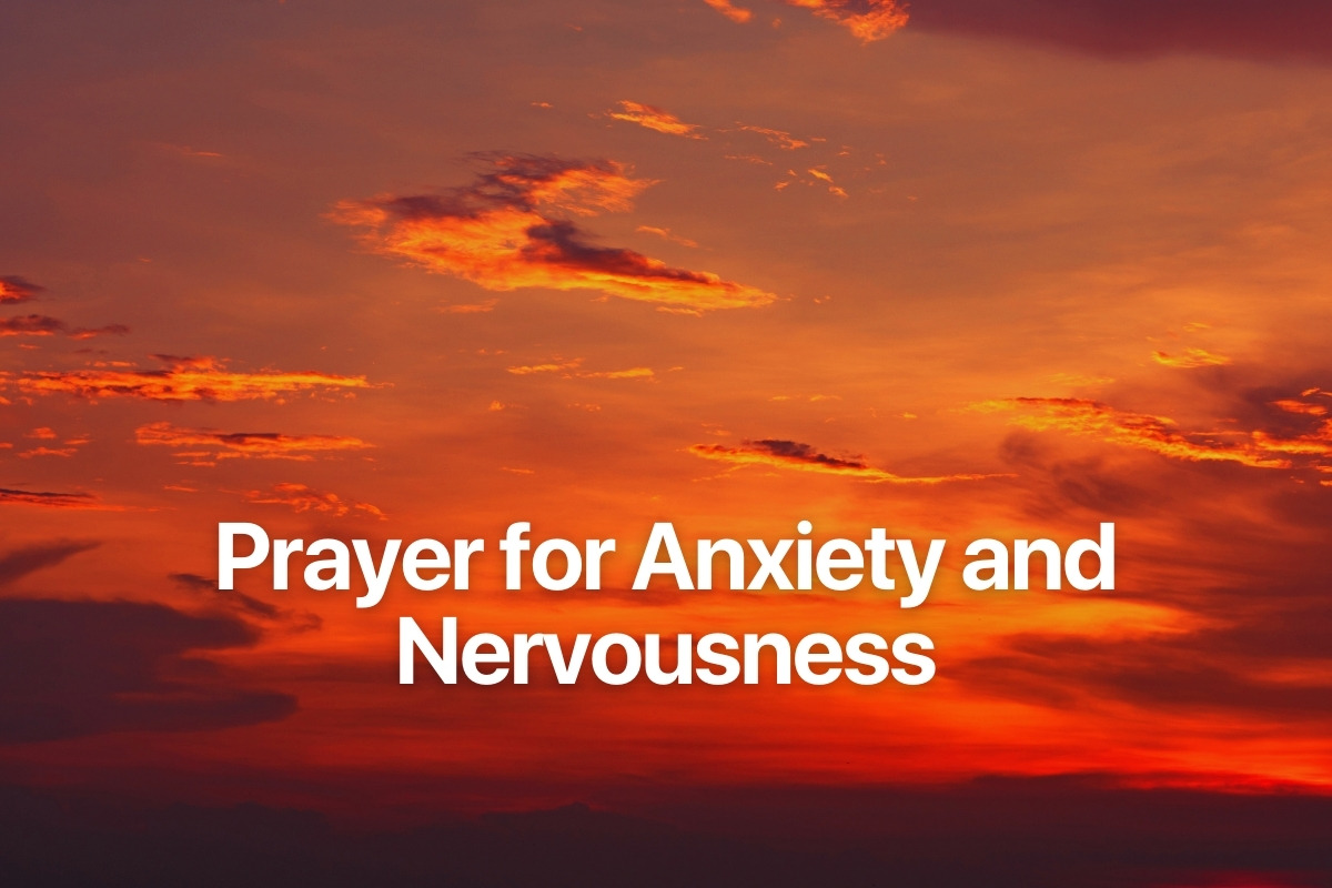 Prayer for Anxiety and Nervousness