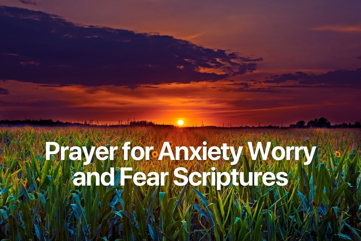 Prayer for Anxiety Worry and Fear Scriptures
