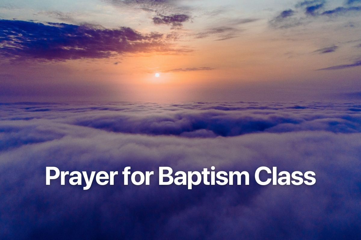 Prayer for Baptism Class