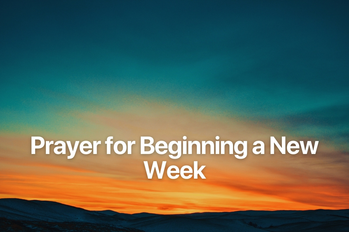 Prayer for Beginning a New Week