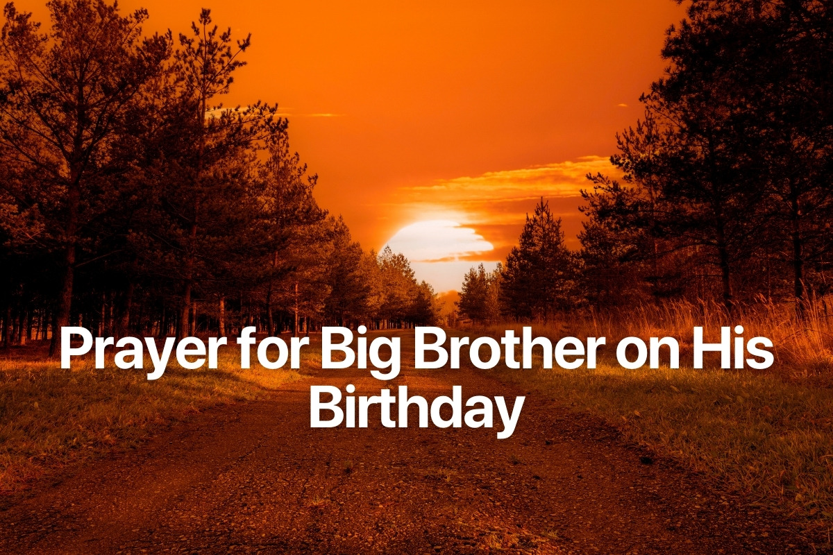 Prayer for Big Brother on His Birthday