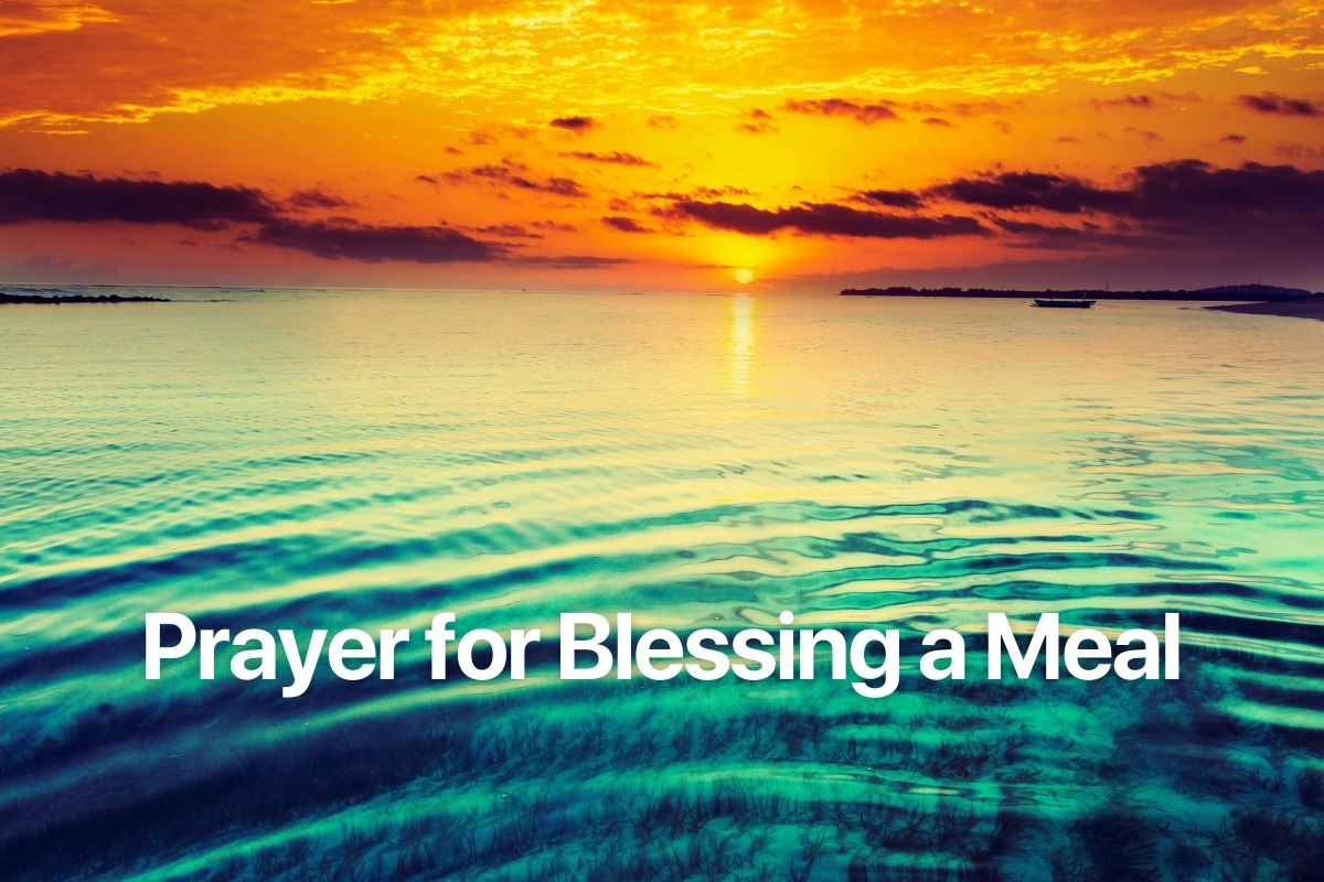 Prayer for Blessing a Meal