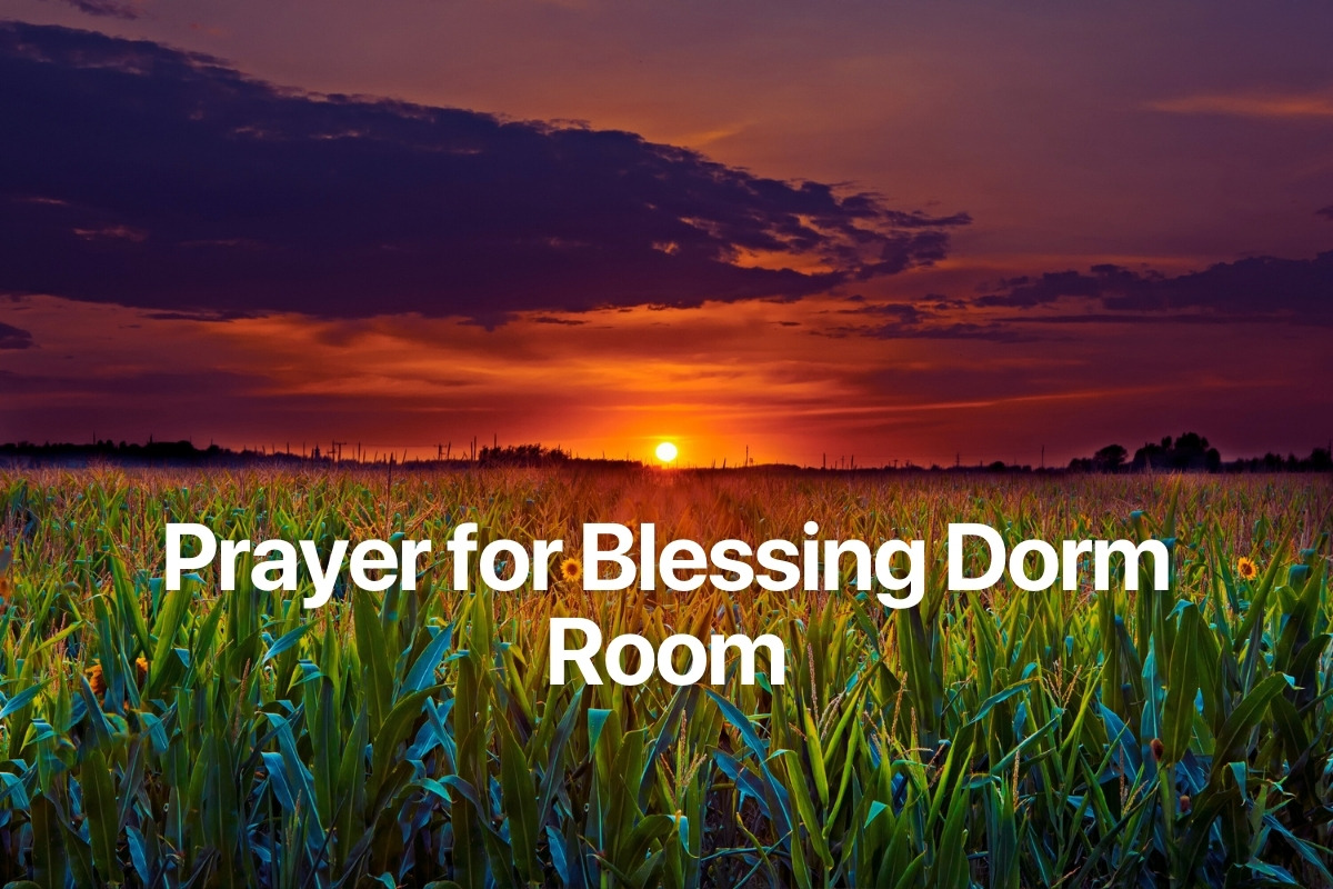 Prayer for Blessing Dorm Room