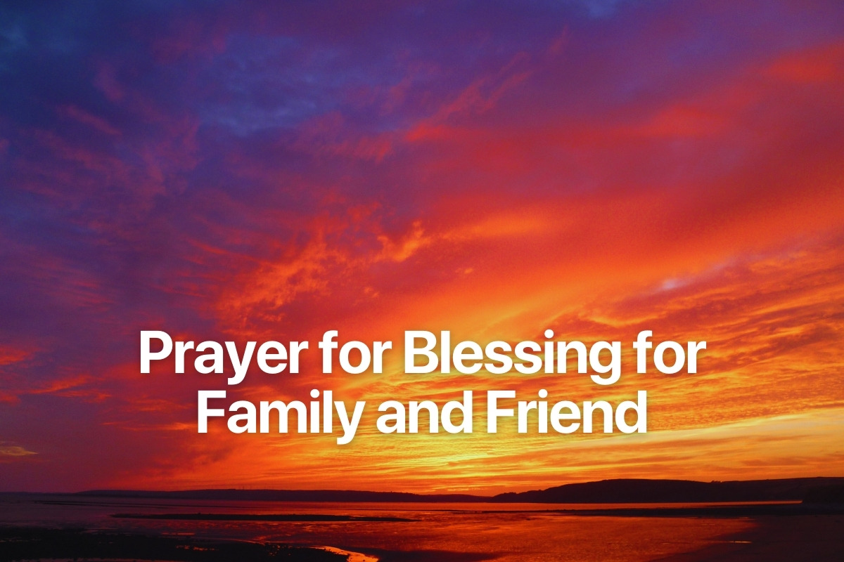 Prayer for Blessing for Family and Friend