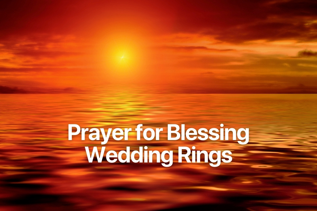 Prayer for Blessing Wedding Rings