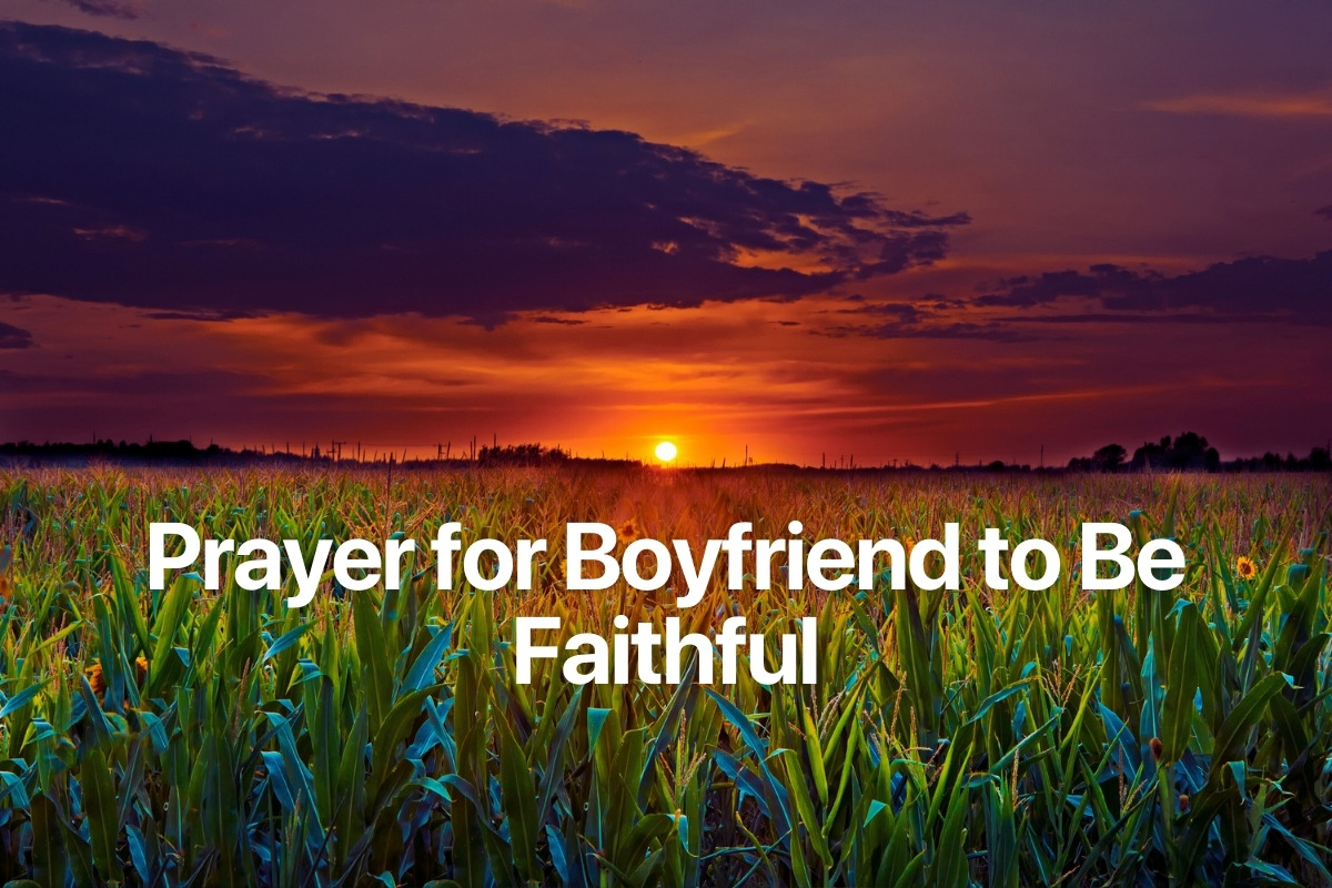 Prayer for Boyfriend to Be Faithful