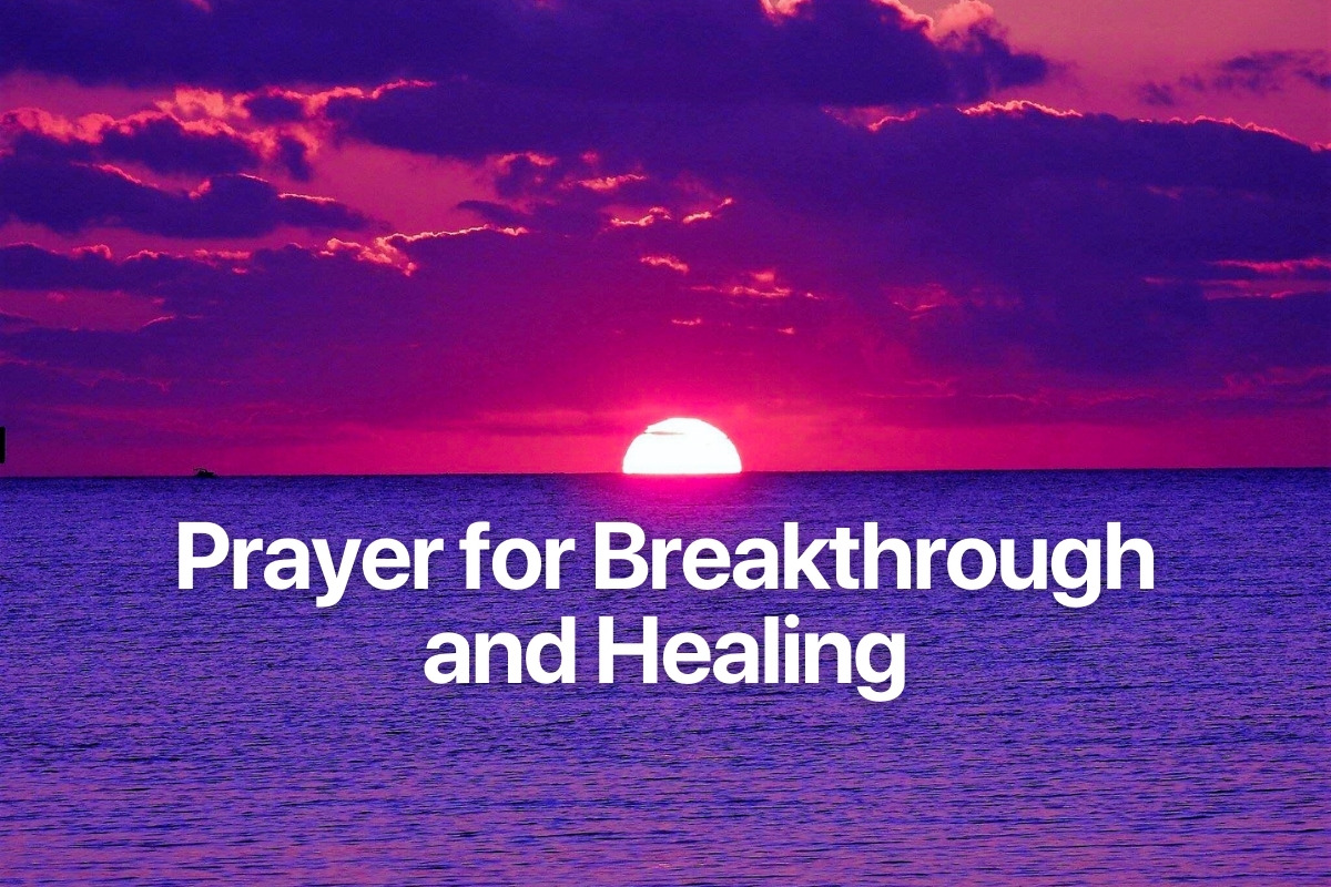 Prayer for Breakthrough and Healing