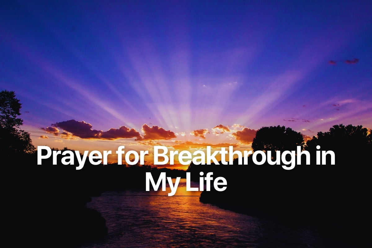 Prayer for Breakthrough in My Life