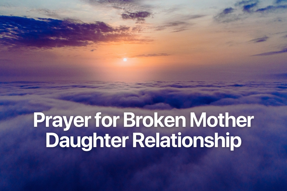 Prayer for Broken Mother Daughter Relationship