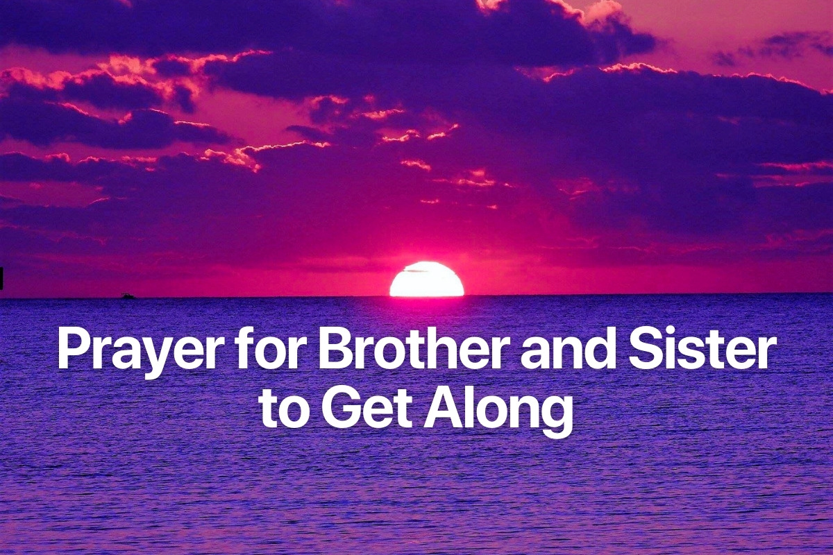 Prayer for Brother and Sister to Get Along