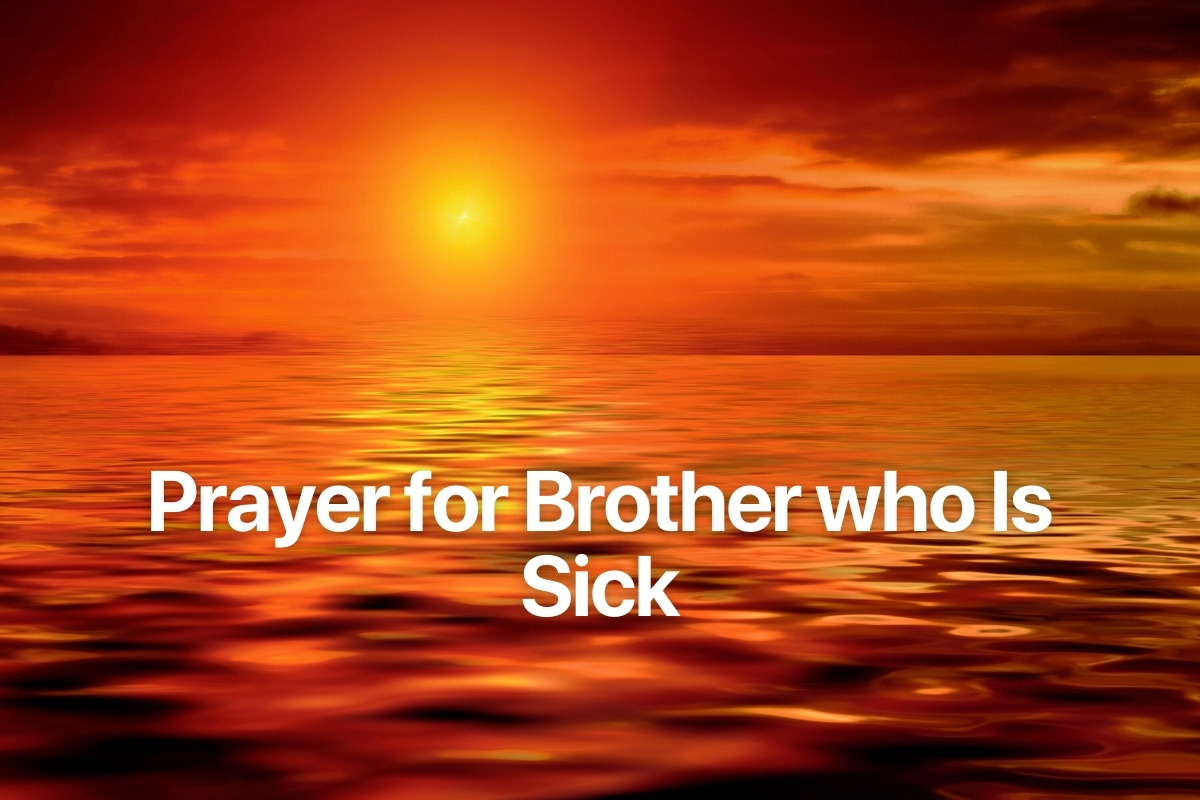 Prayer for Brother who Is Sick
