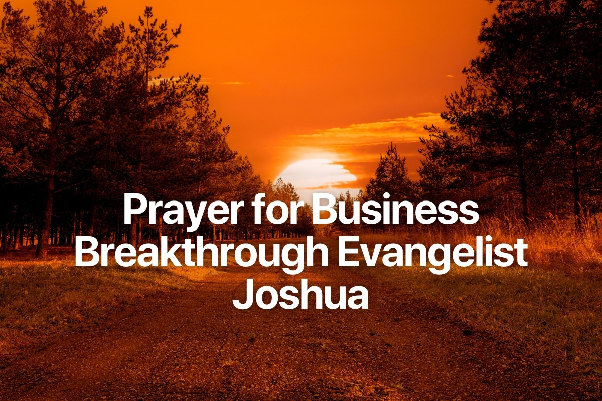 Prayer for Business Breakthrough Evangelist Joshua
