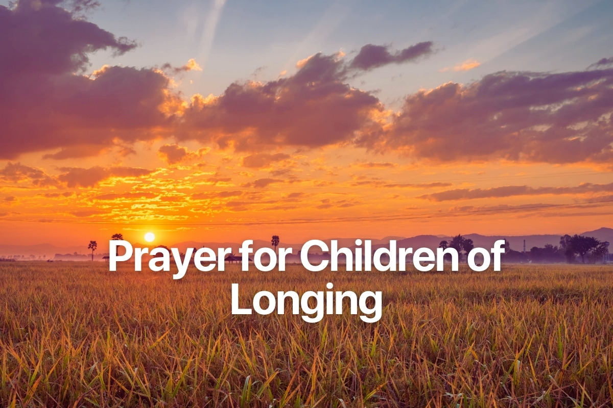 Prayer for Children of Longing