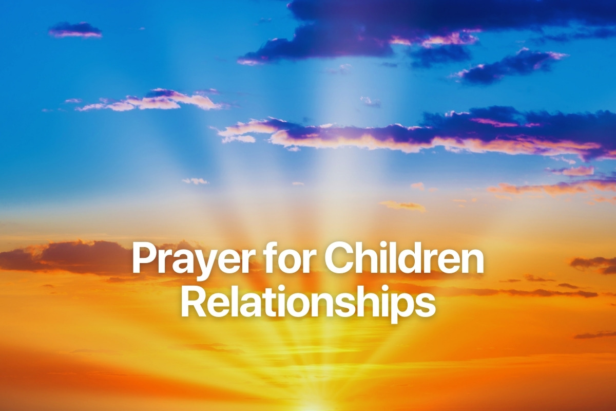 Prayer for Children Relationships