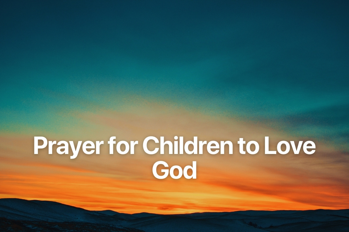 Prayer for Children to Love God