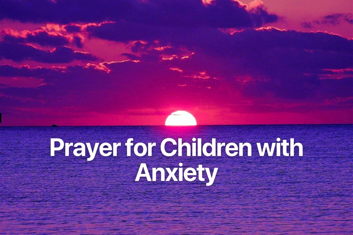 Prayer for Children with Anxiety