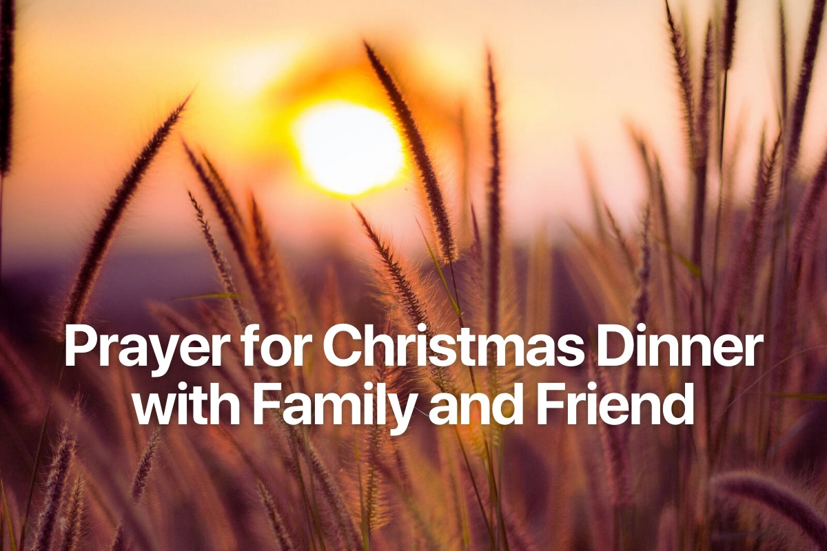 Prayer for Christmas Dinner with Family and Friend