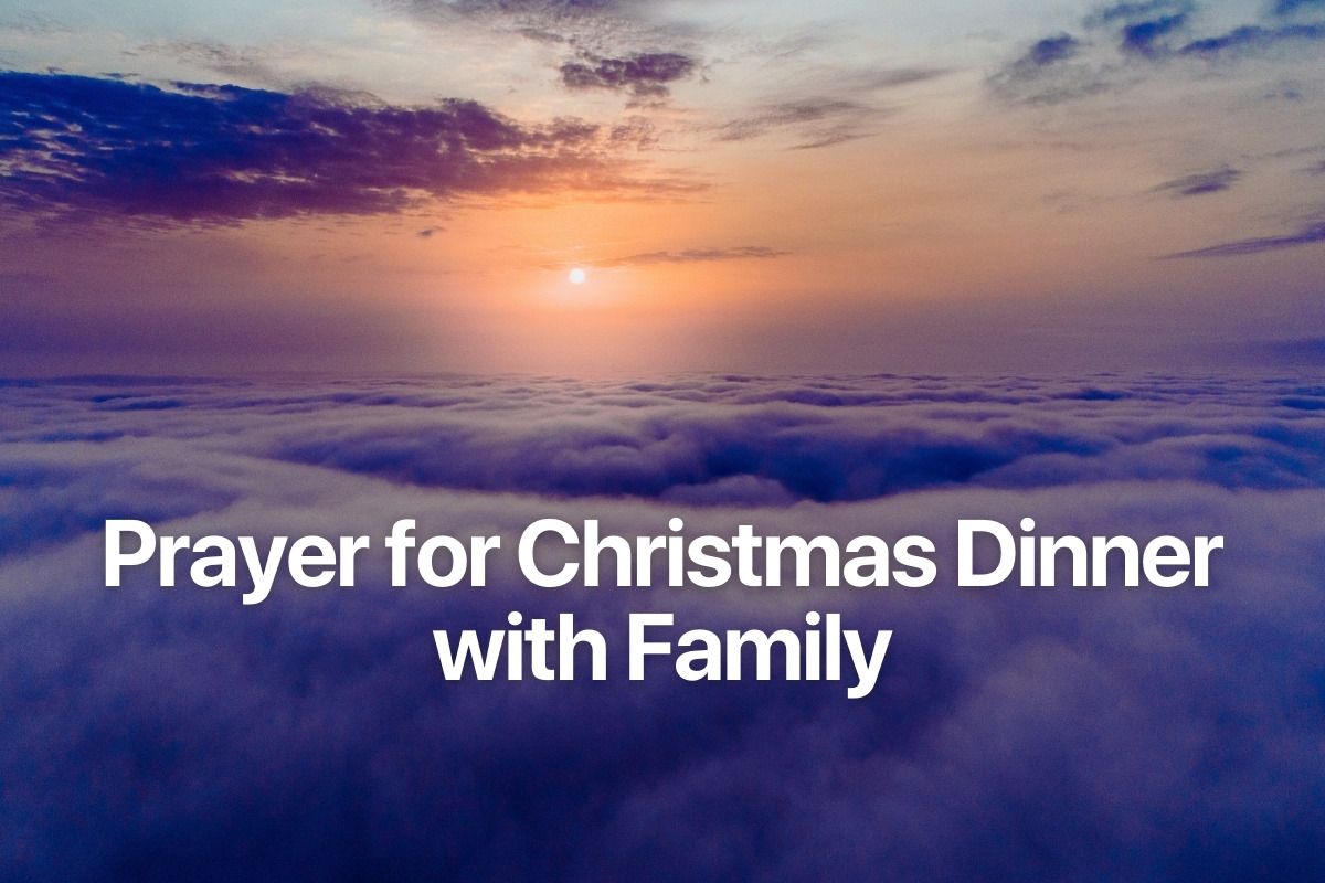 Prayer for Christmas Dinner with Family