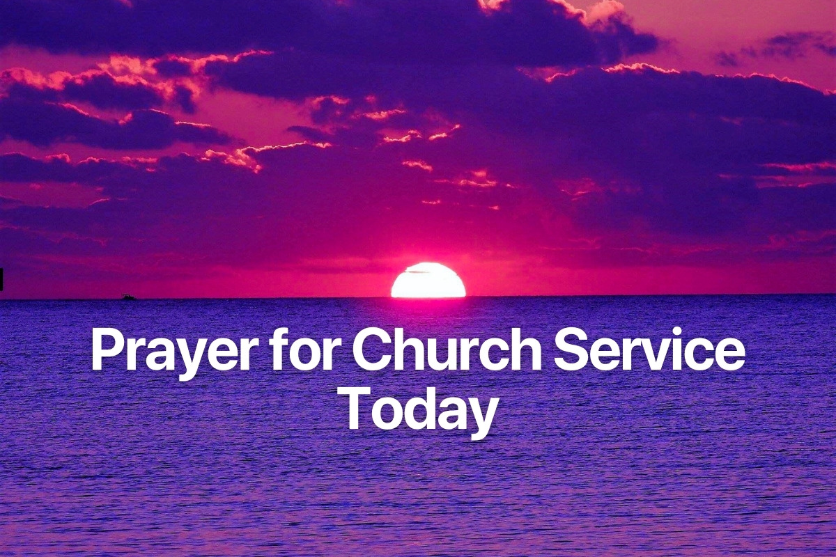 Prayer for Church Service Today