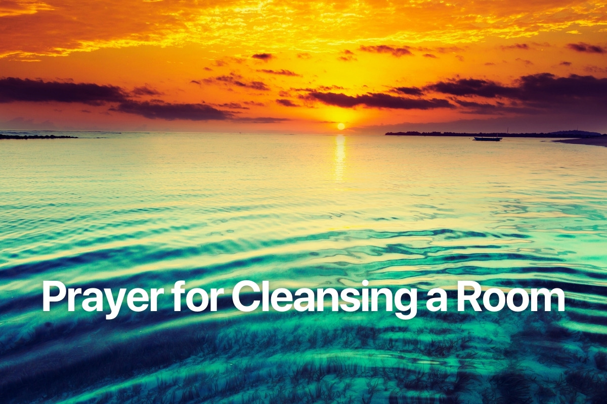 Prayer for Cleansing a Room