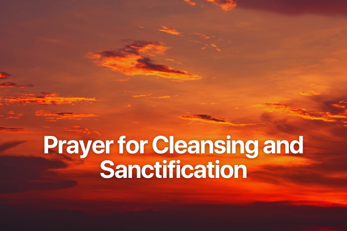 Prayer for Cleansing and Sanctification