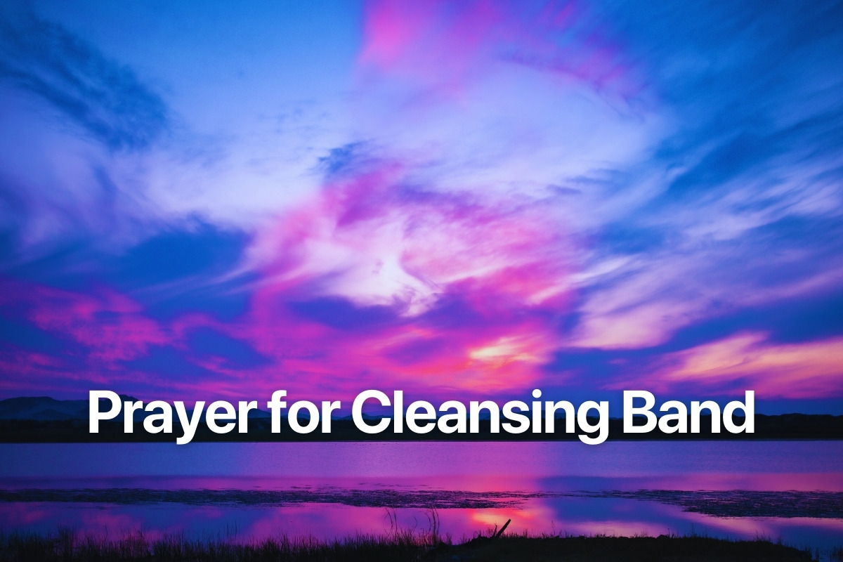 Prayer for Cleansing Band