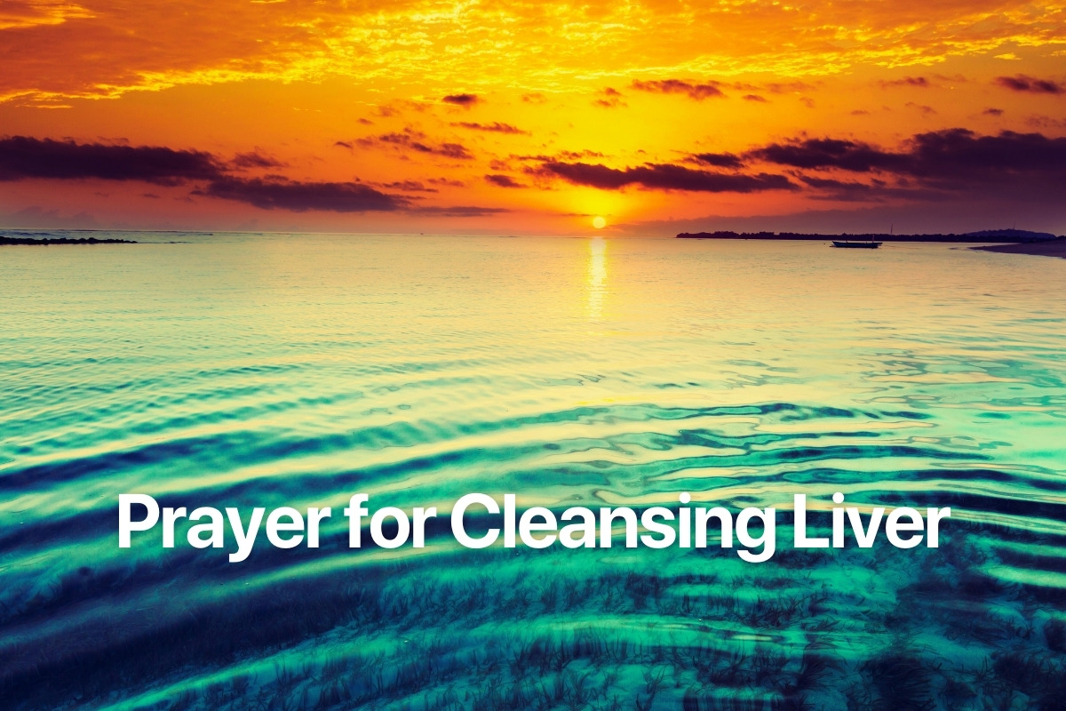 Prayer for Cleansing Liver