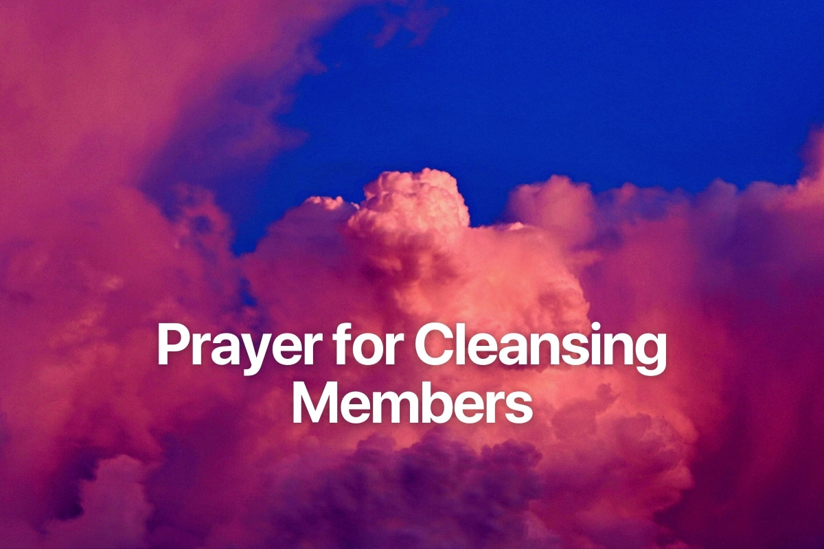 Prayer for Cleansing Members