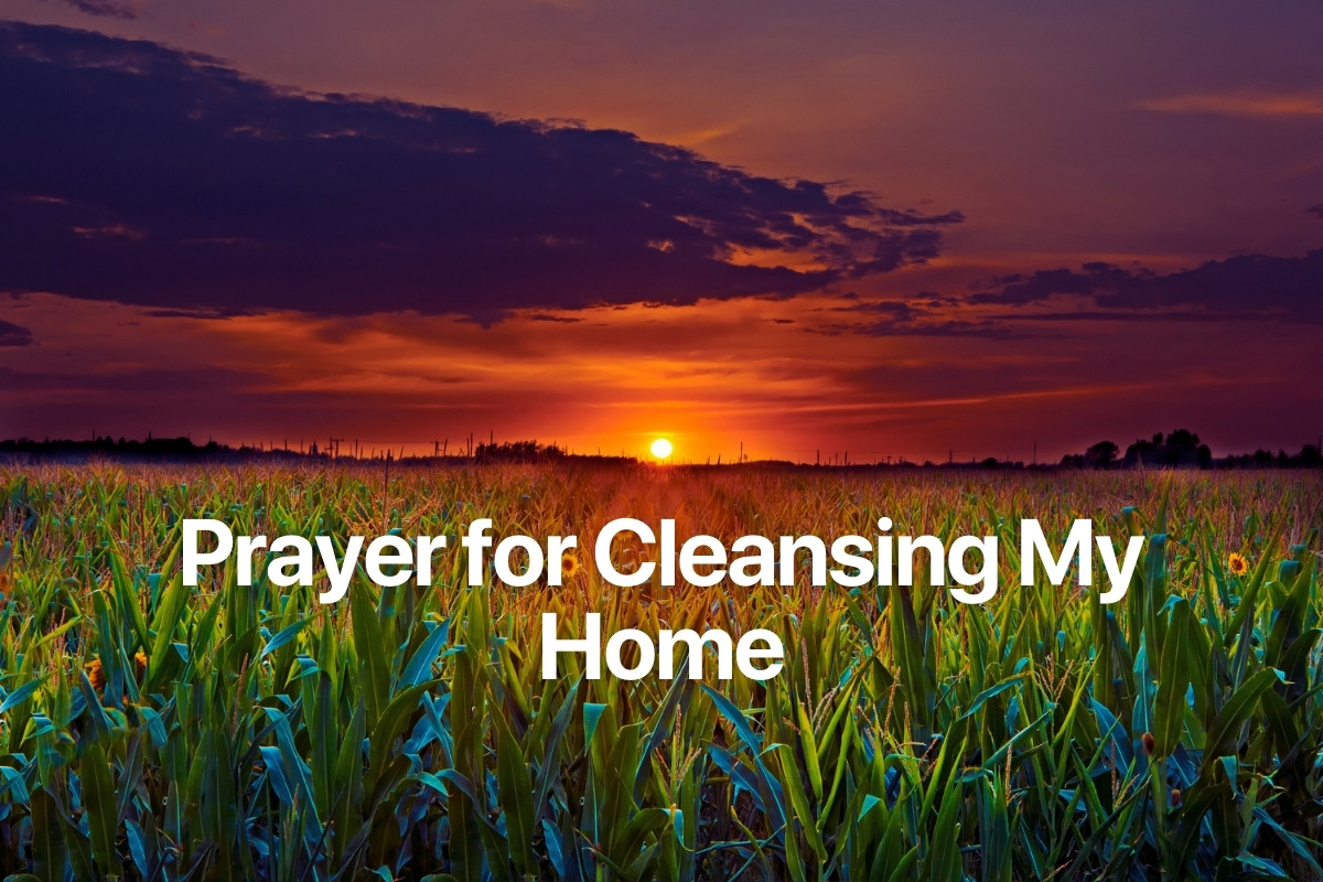 Prayer for Cleansing My Home