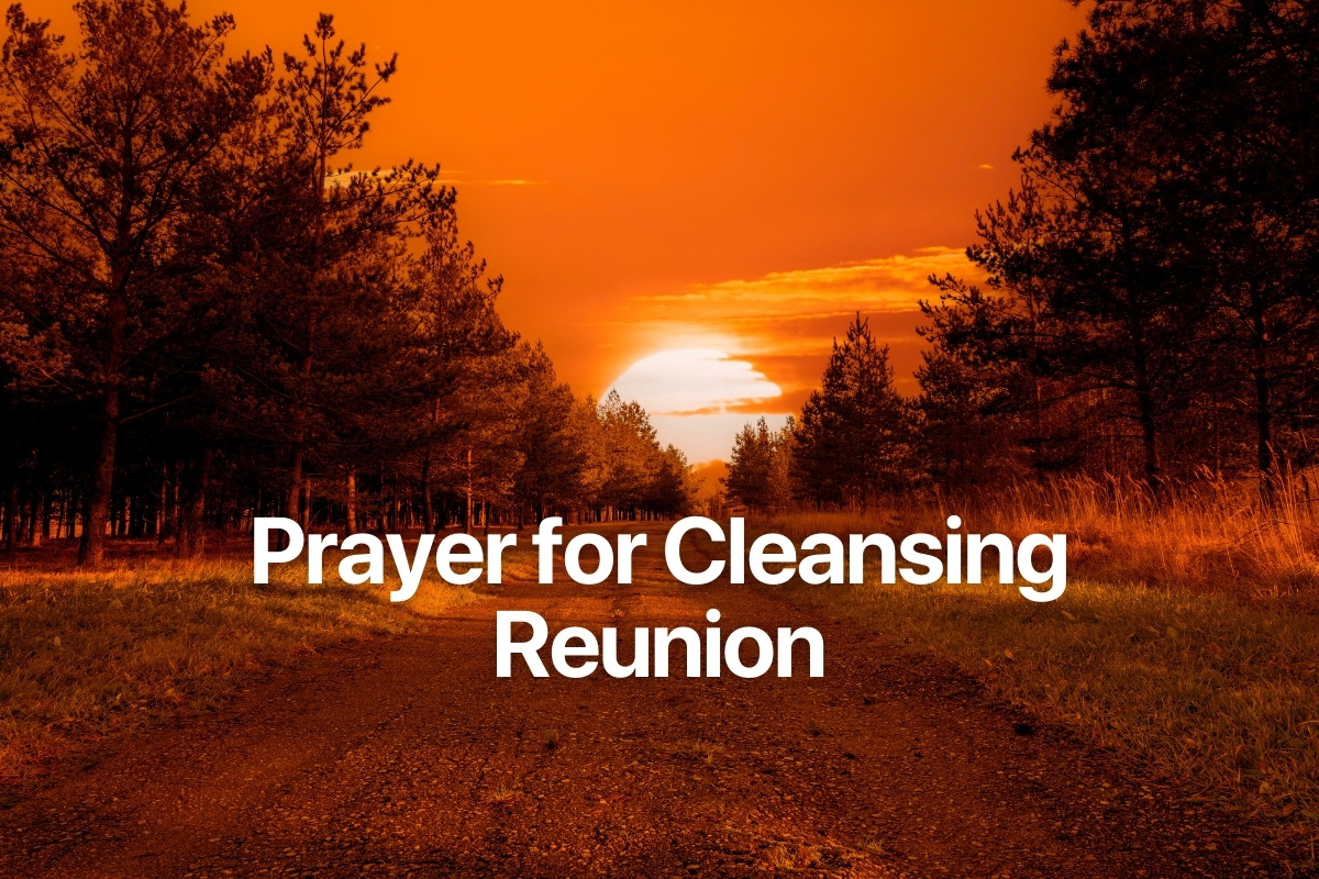 Prayer for Cleansing Reunion