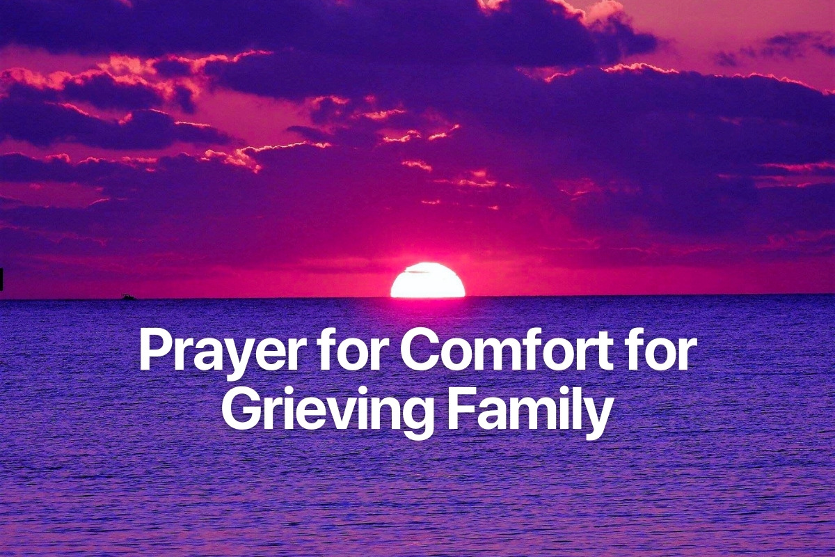Prayer for Comfort for Grieving Family