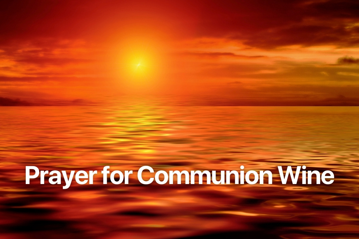 Prayer for Communion Wine