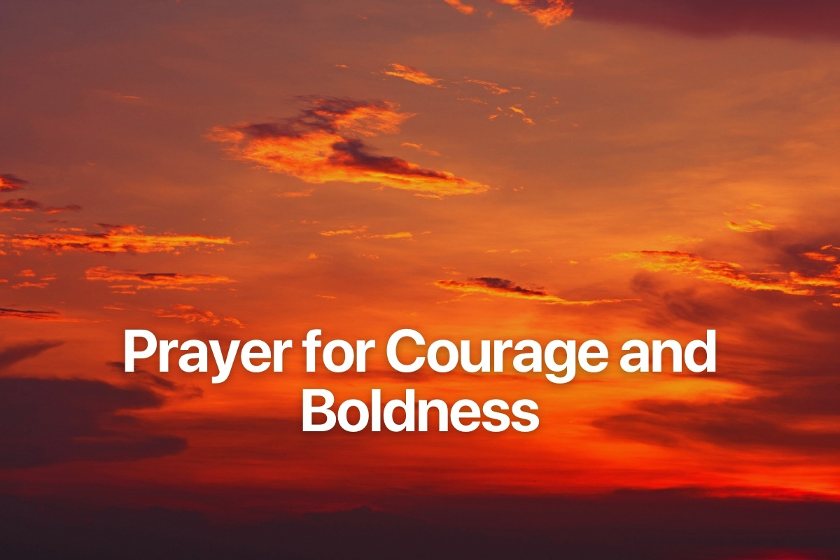 Prayer for Courage and Boldness