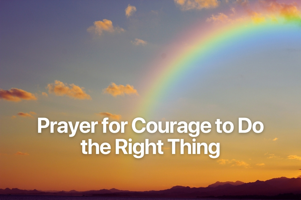 Prayer for Courage to Do the Right Thing