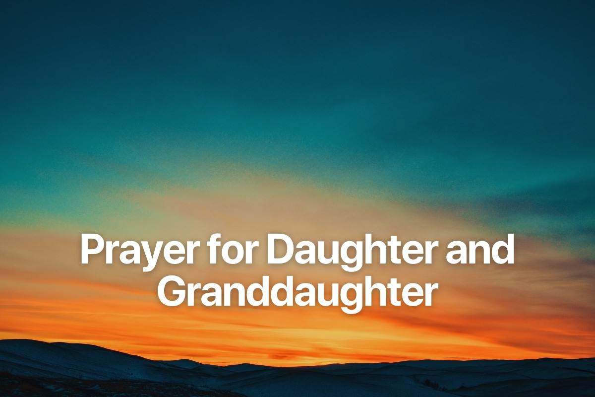 Prayer for Daughter and Granddaughter