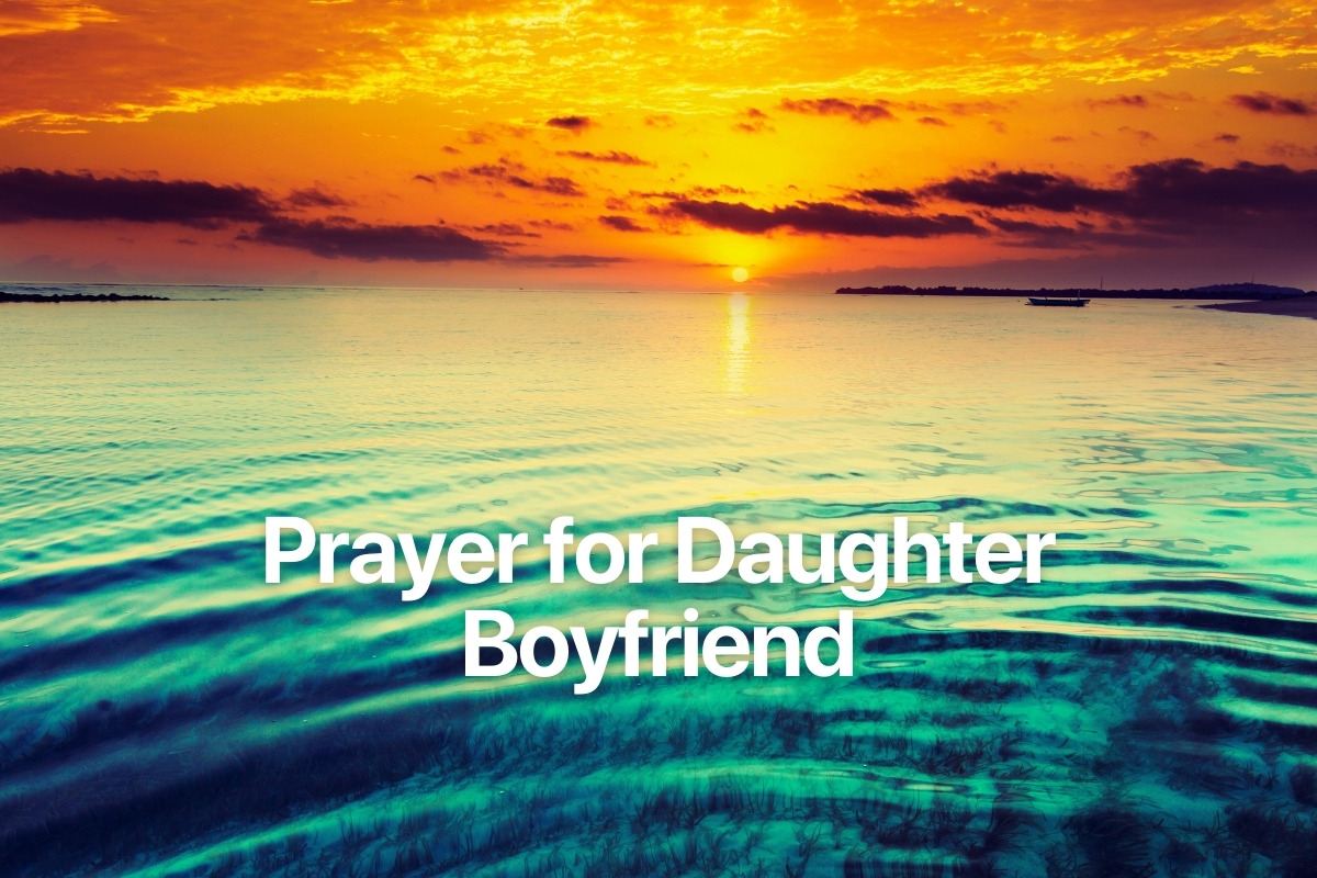 Prayer for Daughter Boyfriend