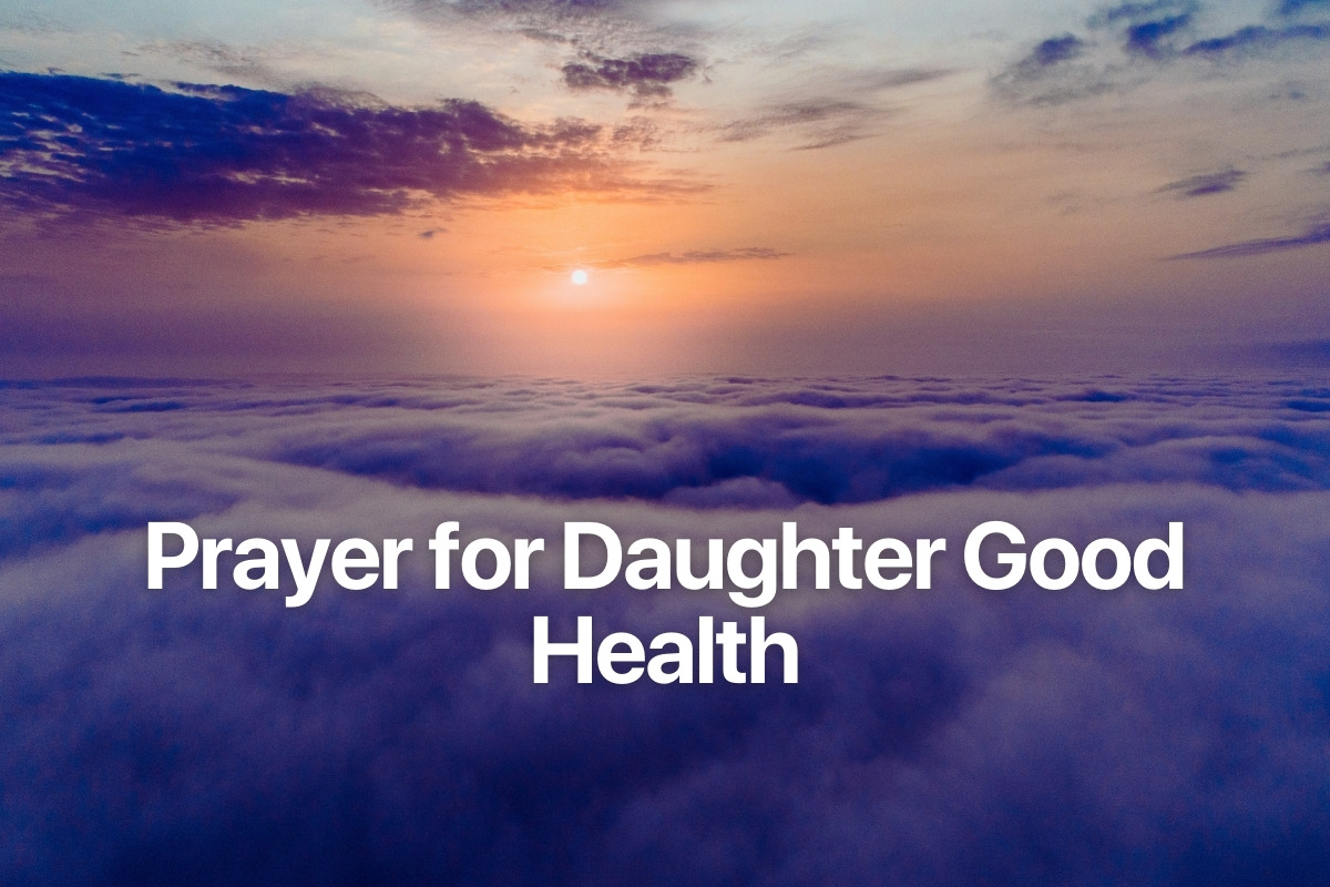 Prayer for Daughter Good Health