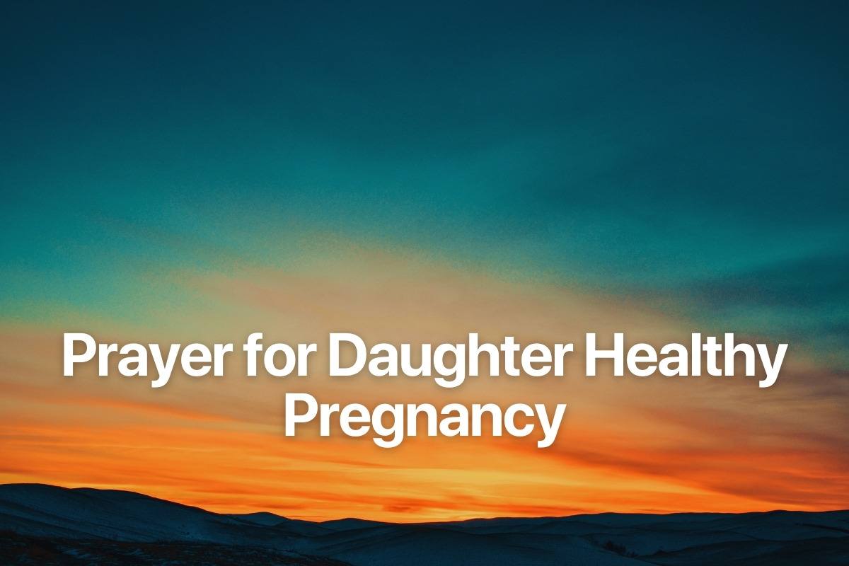 Prayer for Daughter Healthy Pregnancy