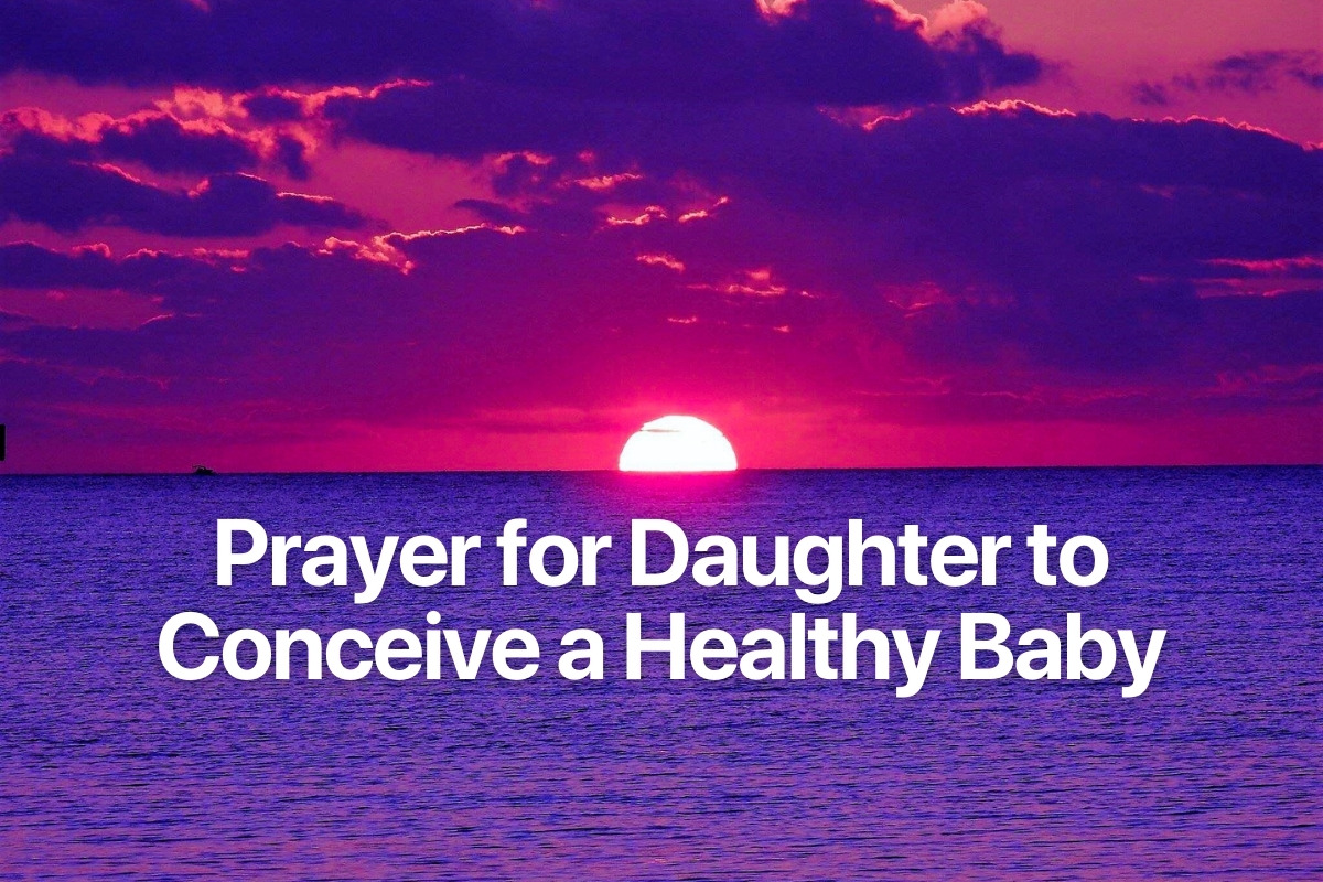 Prayer for Daughter to Conceive a Healthy Baby
