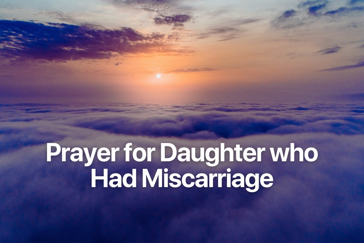 Prayer for Daughter who Had Miscarriage