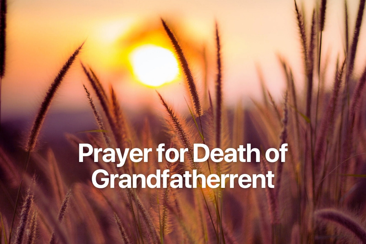Prayer for Death of Grandfatherrent