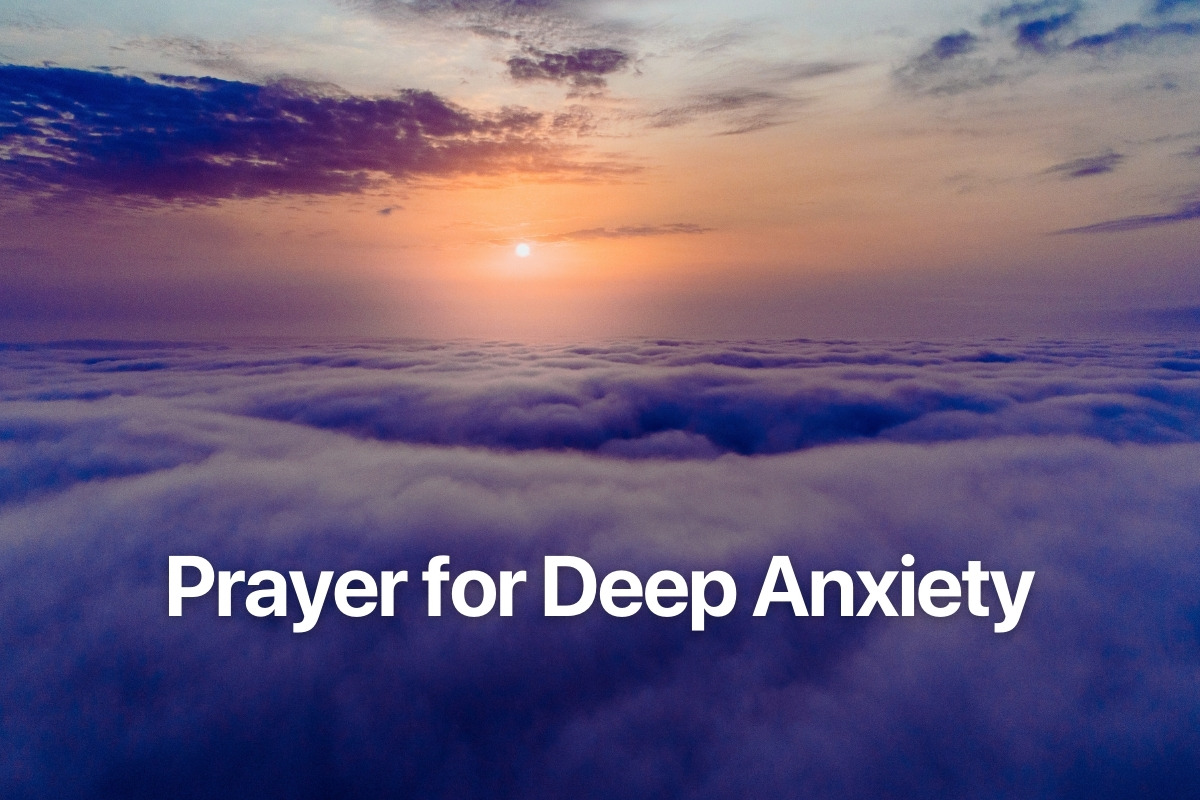 Prayer for Deep Anxiety