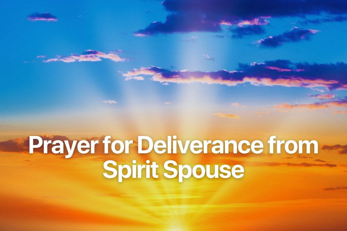 Prayer for Deliverance from Spirit Spouse