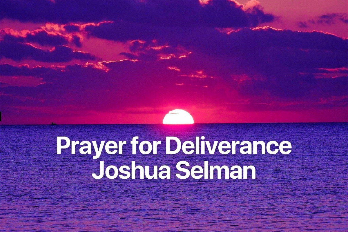 Prayer for Deliverance Joshua Selman