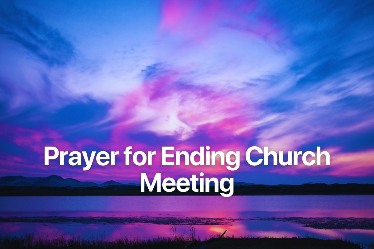Prayer for Ending Church Meeting