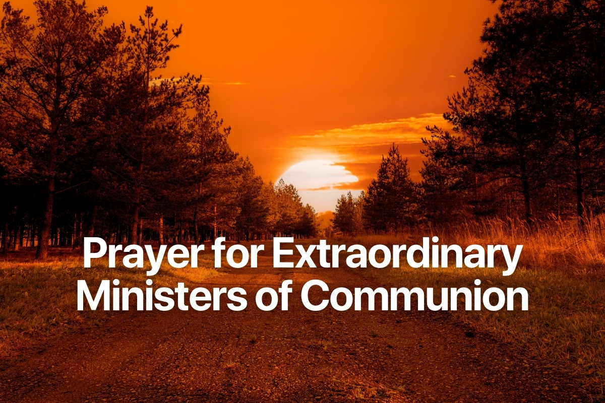 Prayer for Extraordinary Ministers of Communion