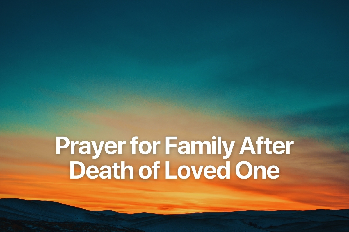 Prayer for Family After Death of Loved One